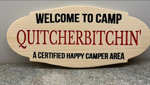 “QuitcherBitchin” Signs