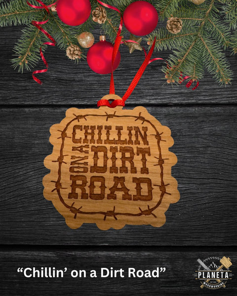 "Chillin' on a Dirt Road" - Ornament