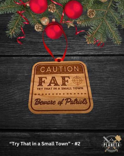 "Try that in a Small Town" - Ornaments