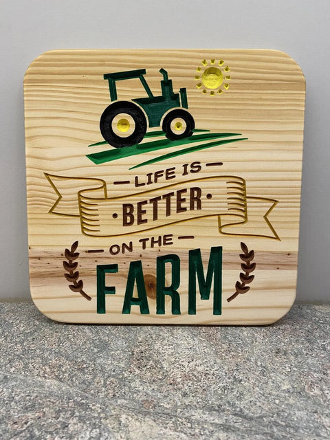 “Life is Better on the Farm”