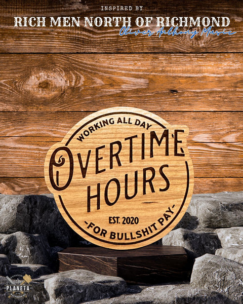 "Overtime Hours for Bullshit Pay" - Coasters